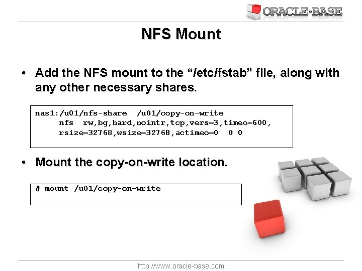NFS Mount • Add the NFS mount to the “/etc/fstab” file, along with any