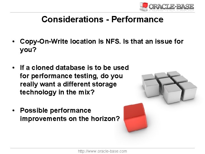 Considerations - Performance • Copy-On-Write location is NFS. Is that an issue for you?