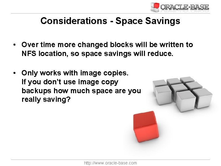 Considerations - Space Savings • Over time more changed blocks will be written to