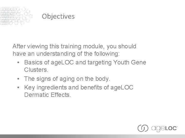 Objectives After viewing this training module, you should have an understanding of the following: