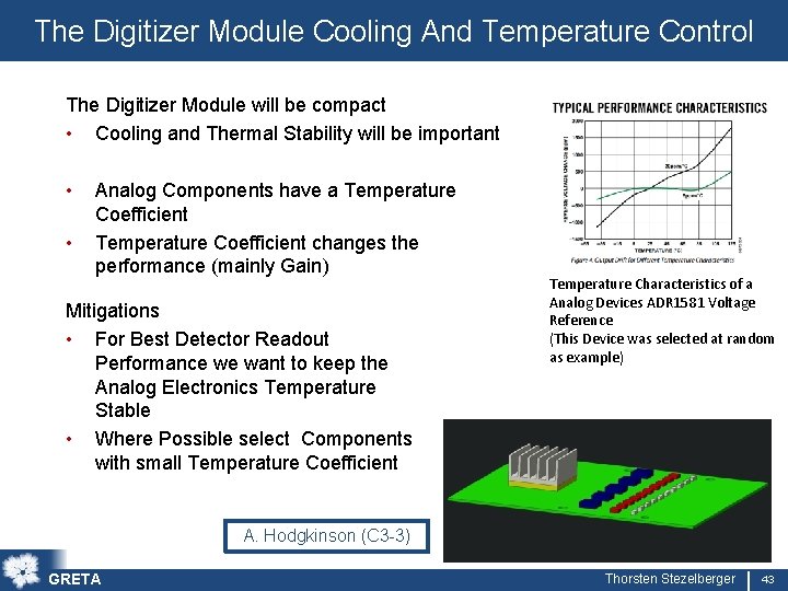 The Digitizer Module Cooling And Temperature Control The Digitizer Module will be compact •