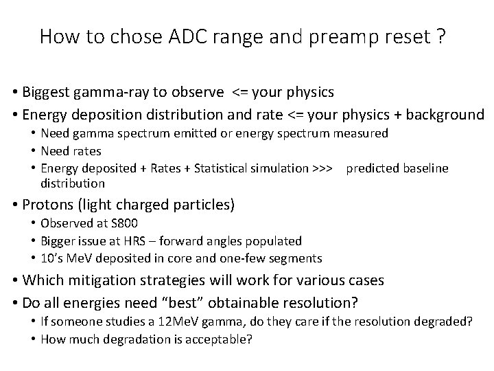 How to chose ADC range and preamp reset ? • Biggest gamma-ray to observe