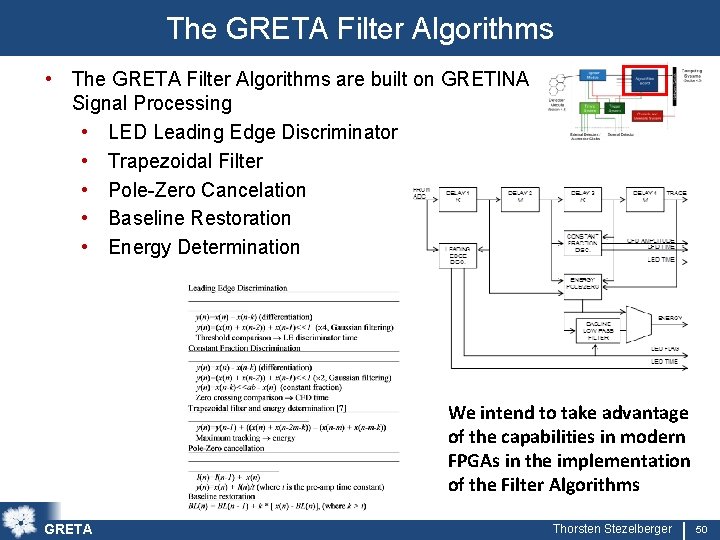 The GRETA Filter Algorithms • The GRETA Filter Algorithms are built on GRETINA Signal