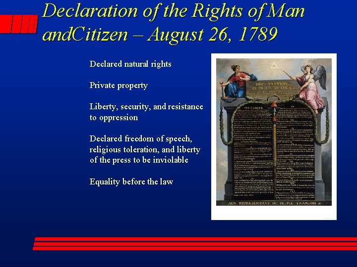 Declaration of the Rights of Man and. Citizen – August 26, 1789 Declared natural