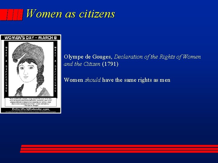 Women as citizens • Olympe de Gouges, Declaration of the Rights of Women and