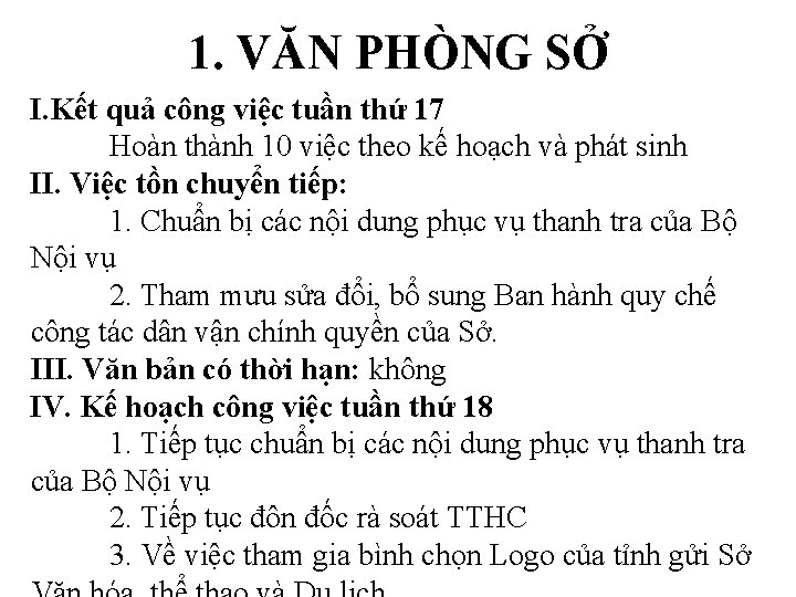 1. VĂN PHÒNG SỞ I. Kết quả công việc tuần thứ 17 Hoàn thành