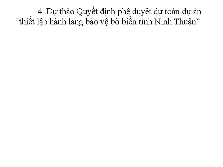 4. Dự thảo Quyết định phê duyệt dự toán dự án “thiết lập hành