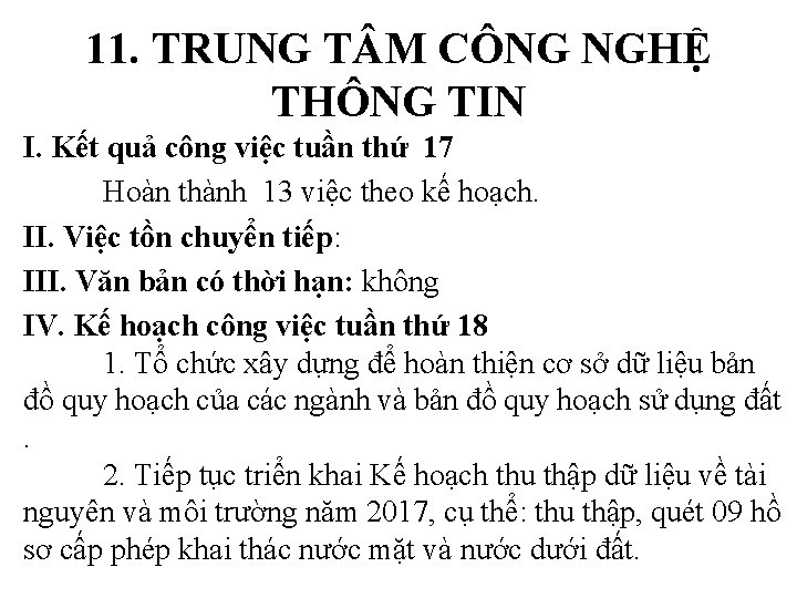 11. TRUNG T M CÔNG NGHỆ THÔNG TIN I. Kết quả công việc tuần