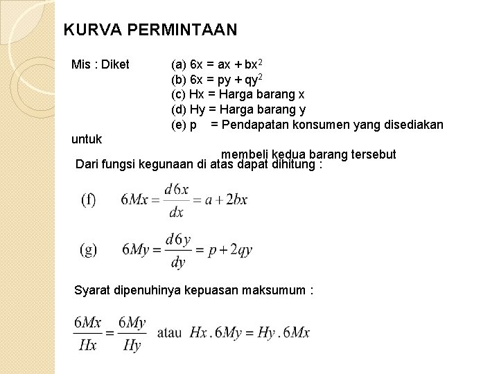 KURVA PERMINTAAN Mis : Diket (a) 6 x = ax + bx 2 (b)