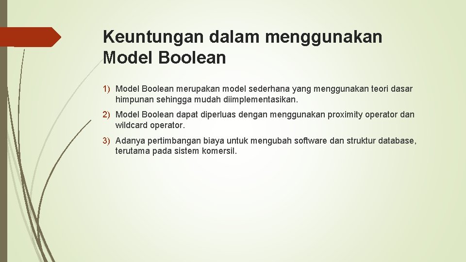 Keuntungan dalam menggunakan Model Boolean 1) Model Boolean merupakan model sederhana yang menggunakan teori Keuntungan dalam menggunakan Model Boolean 1) Model Boolean merupakan model sederhana yang menggunakan teori