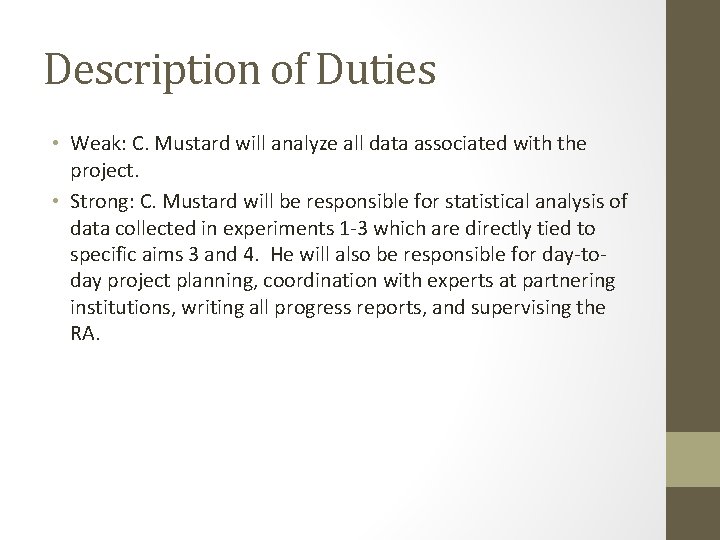 Description of Duties • Weak: C. Mustard will analyze all data associated with the