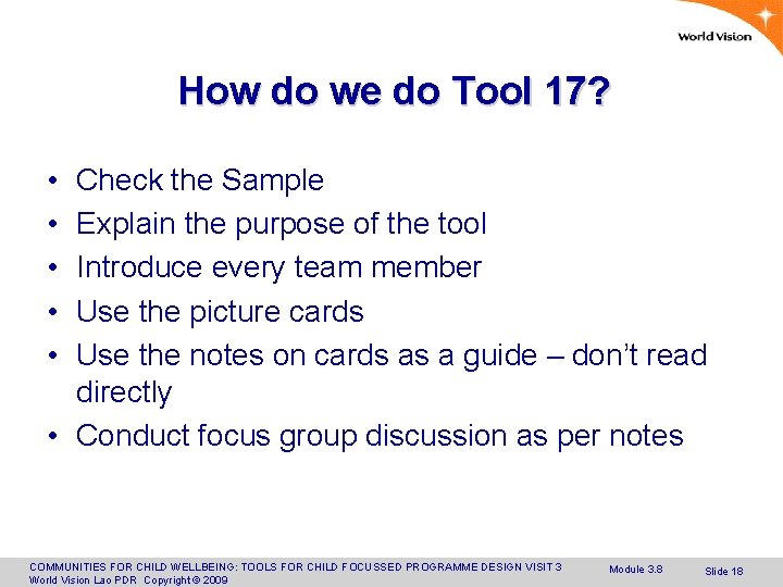 How do we do Tool 17? • • • Check the Sample Explain the