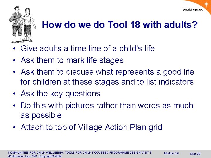How do we do Tool 18 with adults? • Give adults a time line