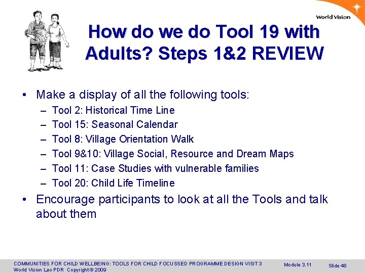 How do we do Tool 19 with Adults? Steps 1&2 REVIEW • Make a