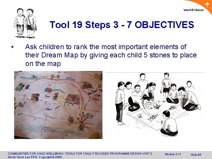 Tool 19 Steps 3 - 7 OBJECTIVES • Ask children to rank the most