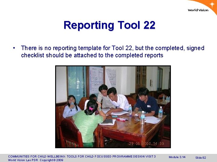 Reporting Tool 22 • There is no reporting template for Tool 22, but the