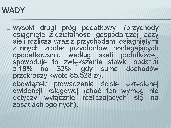 WADY wysoki drugi próg podatkowy; (przychody osiągnięte z działalności gospodarczej łączy się i rozlicza