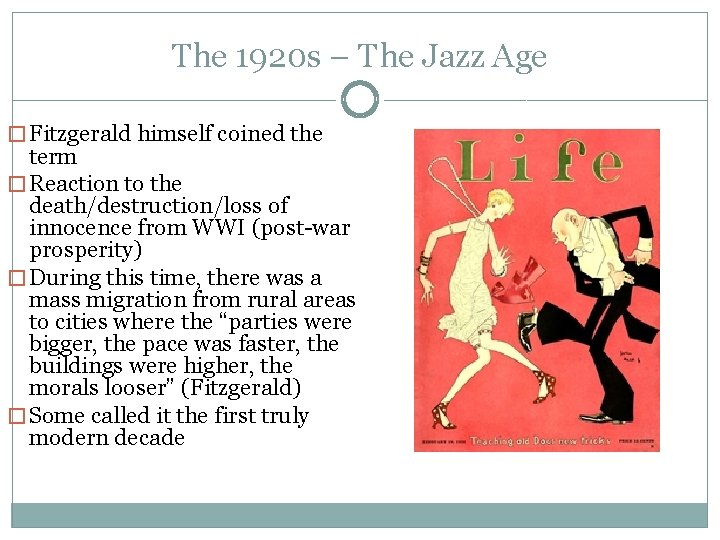 The 1920 s – The Jazz Age � Fitzgerald himself coined the term �