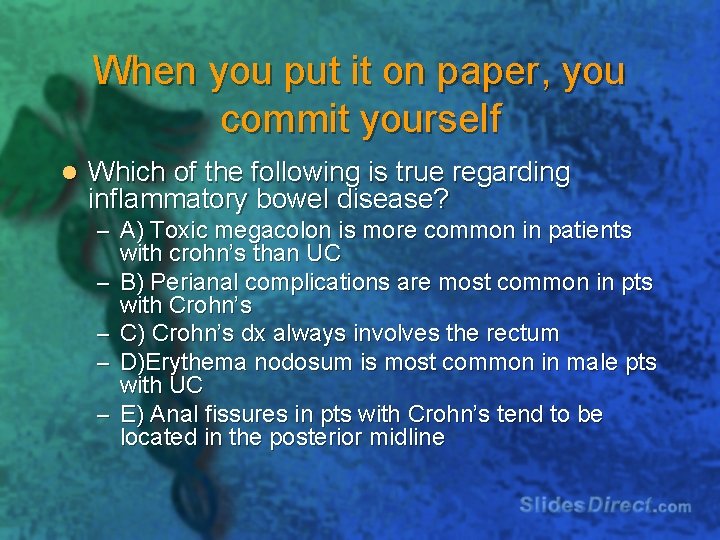 When you put it on paper, you commit yourself l Which of the following