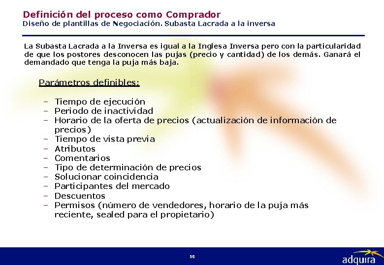 Definición del proceso como Comprador Diseño de plantillas de Negociación. Subasta Lacrada a la