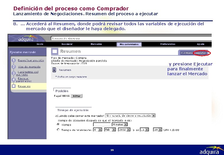 Definición del proceso como Comprador Lanzamiento de Negociaciones. Resumen del proceso a ejecutar 8.