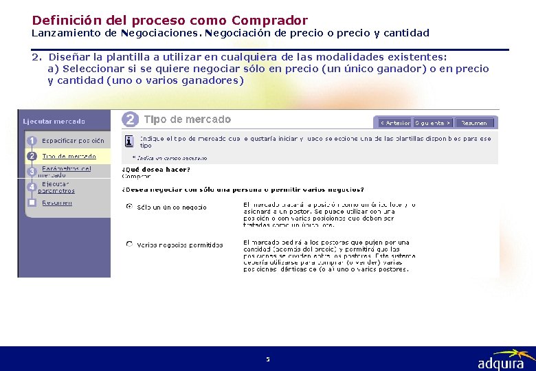 Definición del proceso como Comprador Lanzamiento de Negociaciones. Negociación de precio o precio y