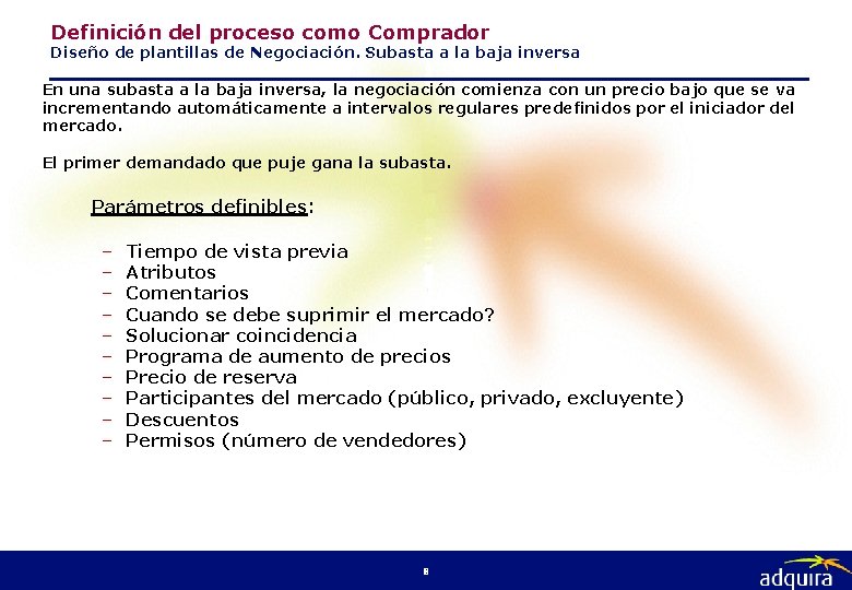 Definición del proceso como Comprador Diseño de plantillas de Negociación. Subasta a la baja