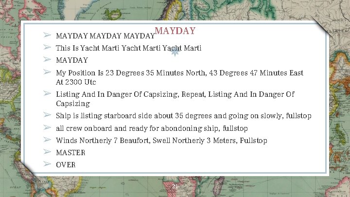 . MAYDAY ➢ ➢ MAYDAY ➢ Listing And In Danger Of Capsizing, Repeat, Listing