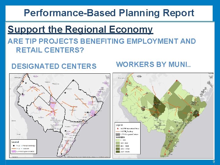 Performance-Based Planning Report Support the Regional Economy ARE TIP PROJECTS BENEFITING EMPLOYMENT AND RETAIL