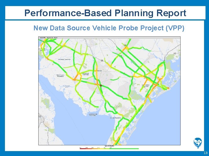 Performance-Based Planning Report New Data Source Vehicle Probe Project (VPP) 13 