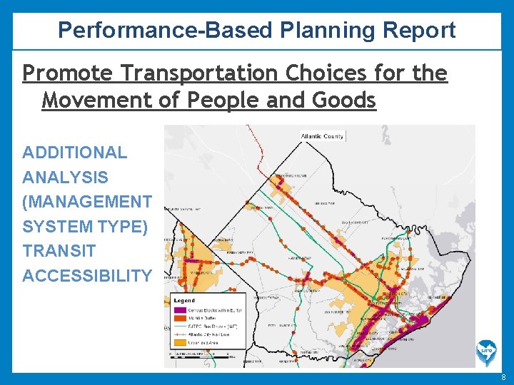 Performance-Based Planning Report Promote Transportation Choices for the Movement of People and Goods ADDITIONAL