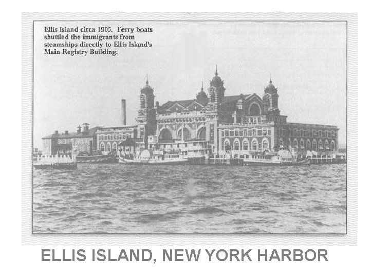 ELLIS ISLAND, NEW YORK HARBOR 