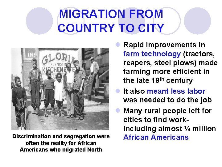 MIGRATION FROM COUNTRY TO CITY Discrimination and segregation were often the reality for African