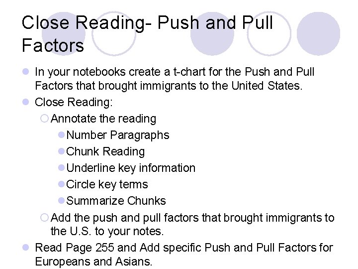 Close Reading- Push and Pull Factors l In your notebooks create a t-chart for
