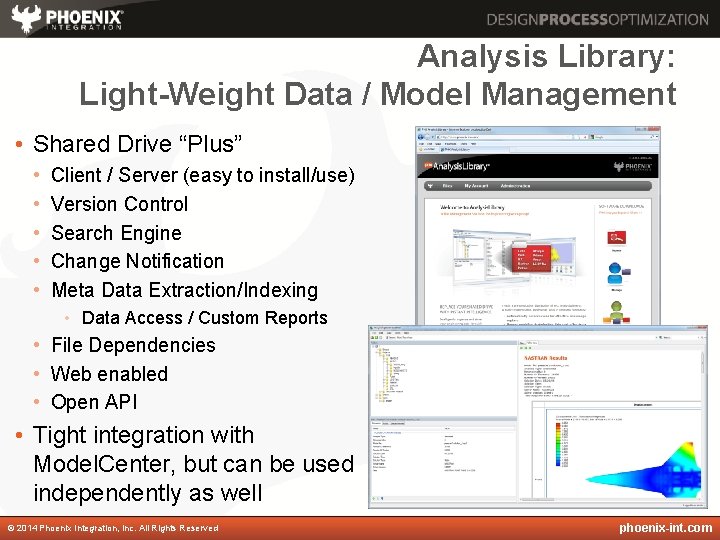 Analysis Library: Light-Weight Data / Model Management • Shared Drive “Plus” • • •