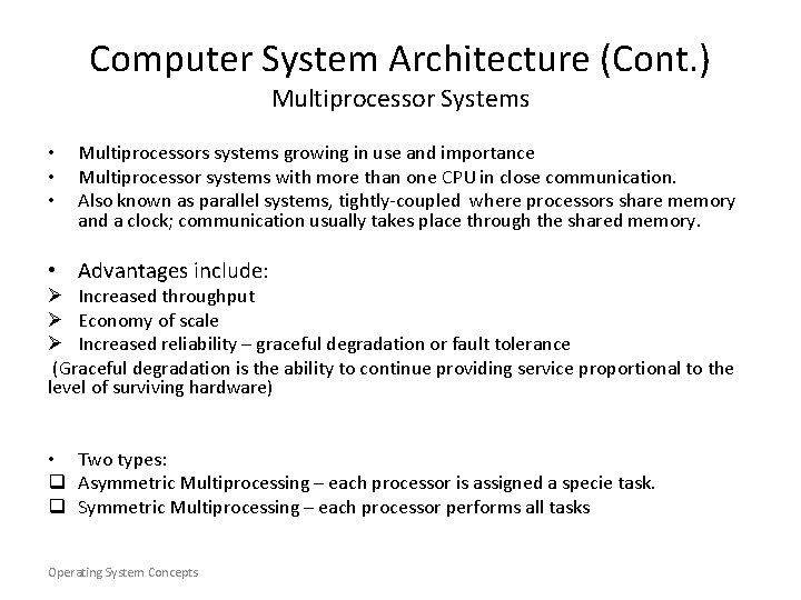 Computer System Architecture (Cont. ) Multiprocessor Systems • • • Multiprocessors systems growing in