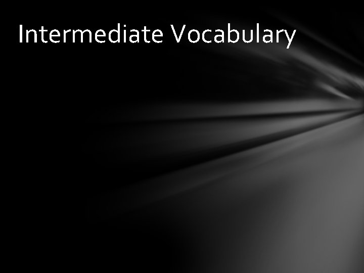 Intermediate Vocabulary 