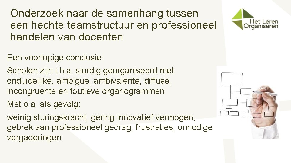 Onderzoek naar de samenhang tussen een hechte teamstructuur en professioneel handelen van docenten Een