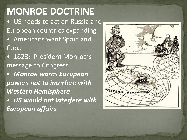 MONROE DOCTRINE • US needs to act on Russia and European countries expanding •