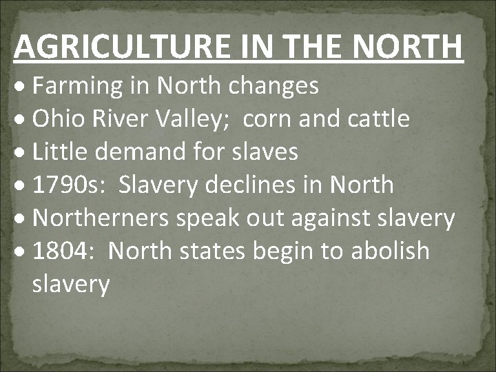 AGRICULTURE IN THE NORTH Farming in North changes Ohio River Valley; corn and cattle