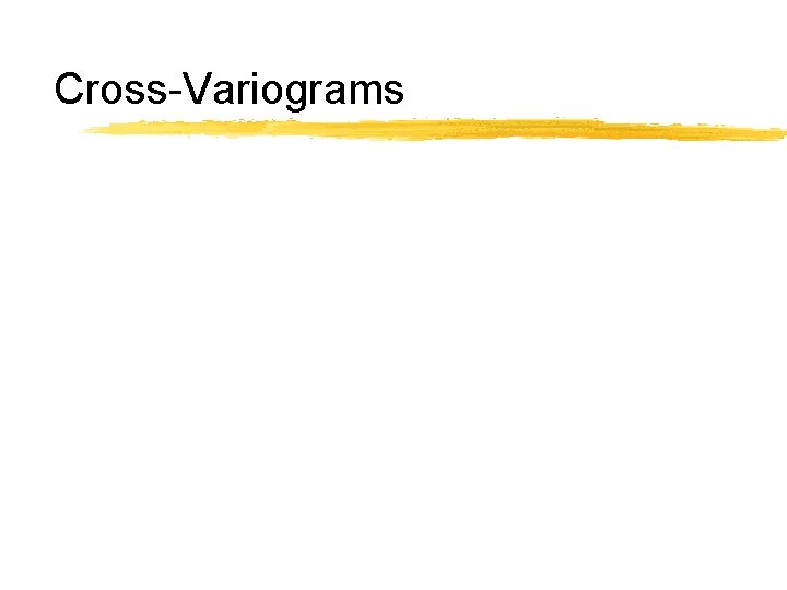 Cross-Variograms 
