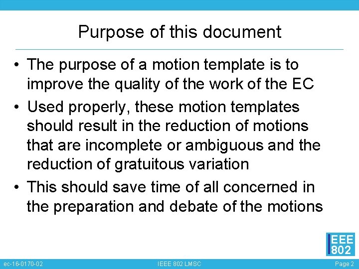 Purpose of this document • The purpose of a motion template is to improve