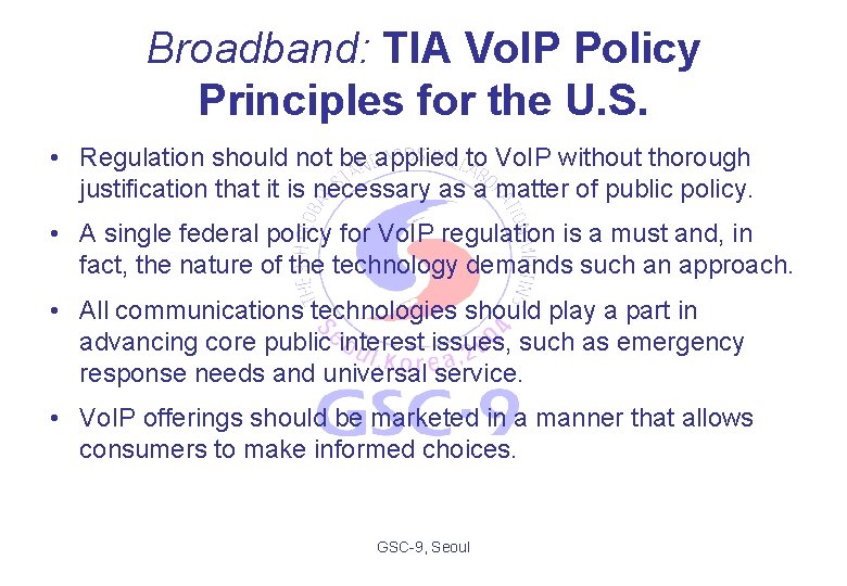 Broadband: TIA Vo. IP Policy Principles for the U. S. • Regulation should not