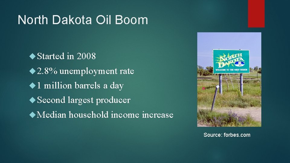 North Dakota Oil Boom Started 2. 8% 1 in 2008 unemployment rate million barrels
