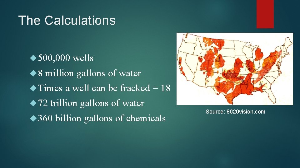The Calculations 500, 000 8 wells million gallons of water Times 72 a well