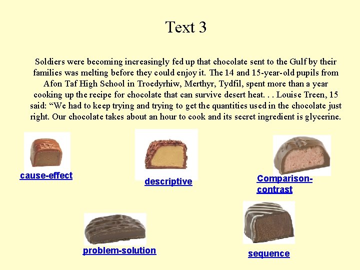 Text 3 Soldiers were becoming increasingly fed up that chocolate sent to the Gulf