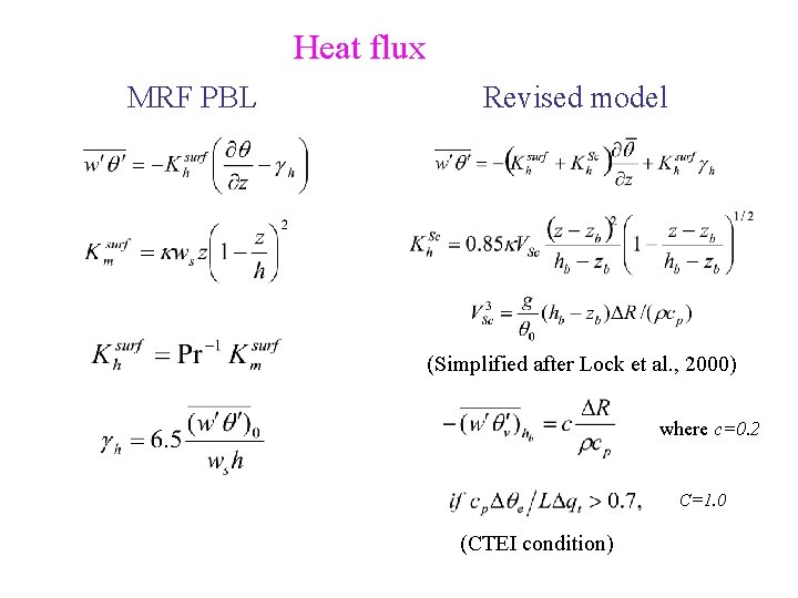 Heat flux MRF PBL Revised model (Simplified after Lock et al. , 2000) where