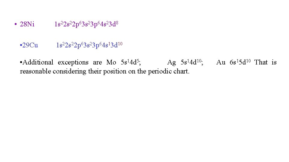  • 28 Ni • 29 Cu 1 s 22 p 63 s 23