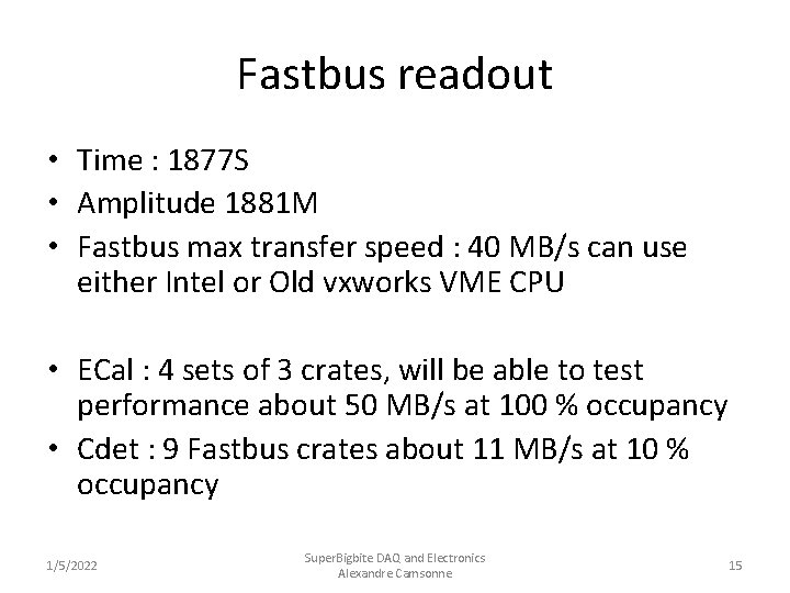 Fastbus readout • Time : 1877 S • Amplitude 1881 M • Fastbus max