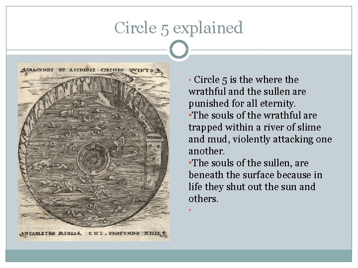 Circle 5 explained • Circle 5 is the where the wrathful and the sullen